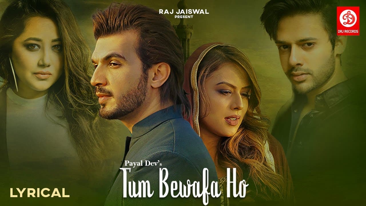 Tum Bewafa Ho (Lyrical) | Payal Dev | Stebin Ben | Arjun Bijlani | Nia Sharma | Navjit Buttar Song