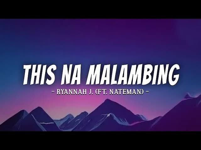 Ryannah J. - This Na Malambing Lyrics (ft. Nateman)
