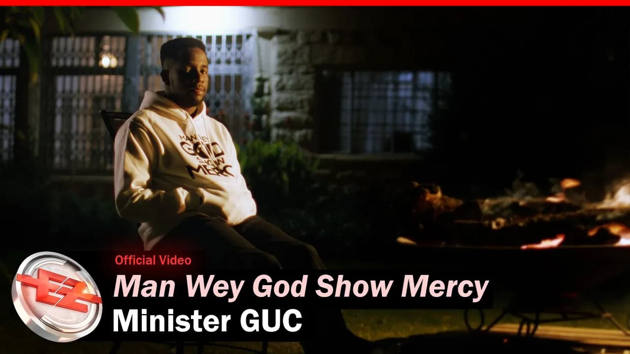 Minister GUC - Man Wey God Show Mercy (Official Video)