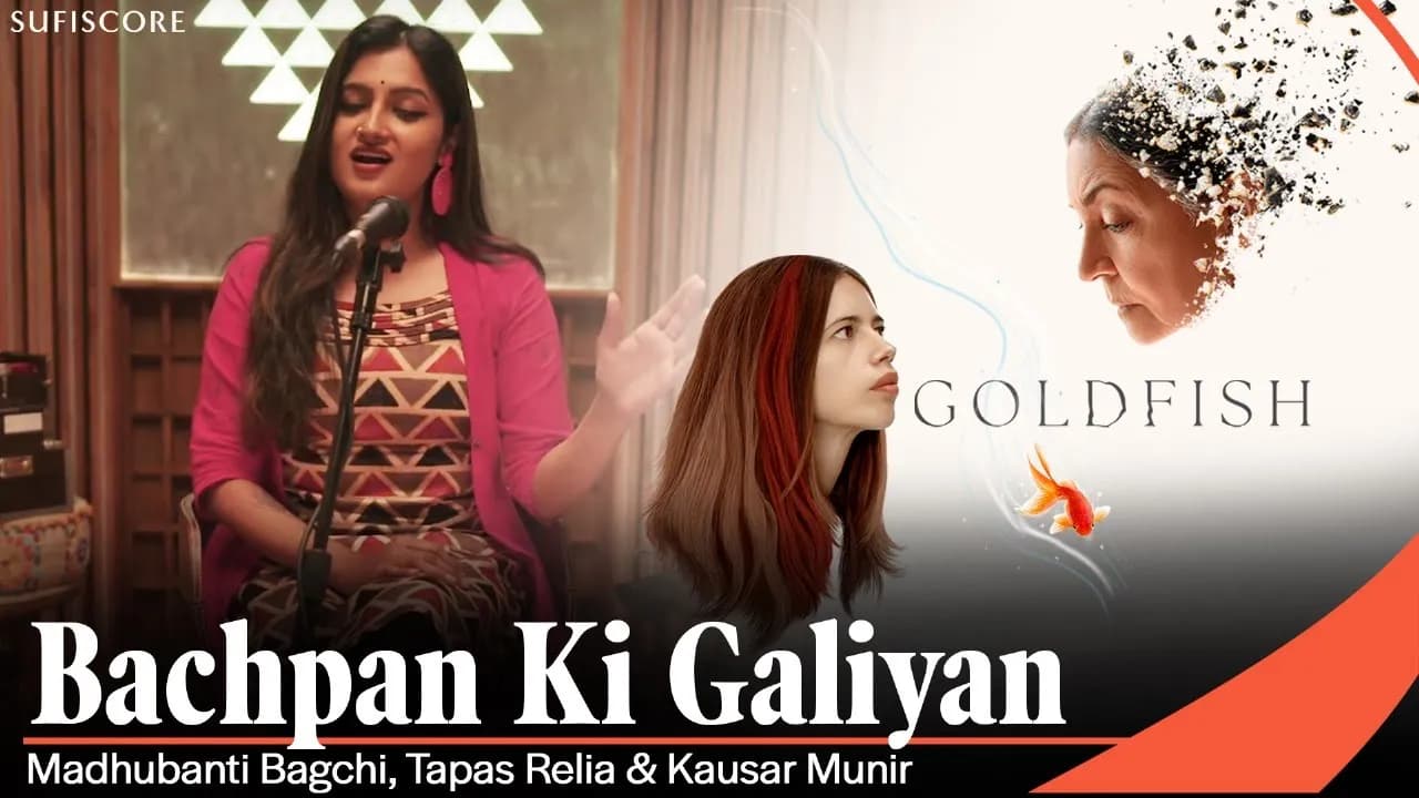 Bachpan Ki Galiyan | Madhubanti Bagchi | Tapas Relia| Goldfish | Sufiscore | New Sufi Song