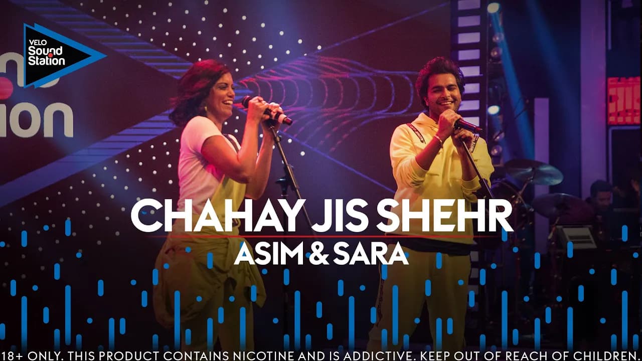 Asim Azhar & Sara Haider | Chahay Jis Shehr | VELO Sound Station