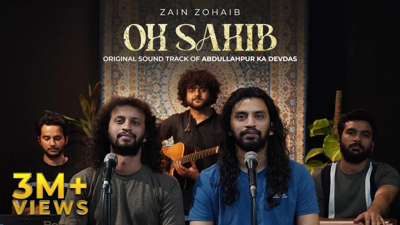 Oh Sahib - Original Soundtrack Of Abdullahpur Ka Devdas | Zain Zohaib