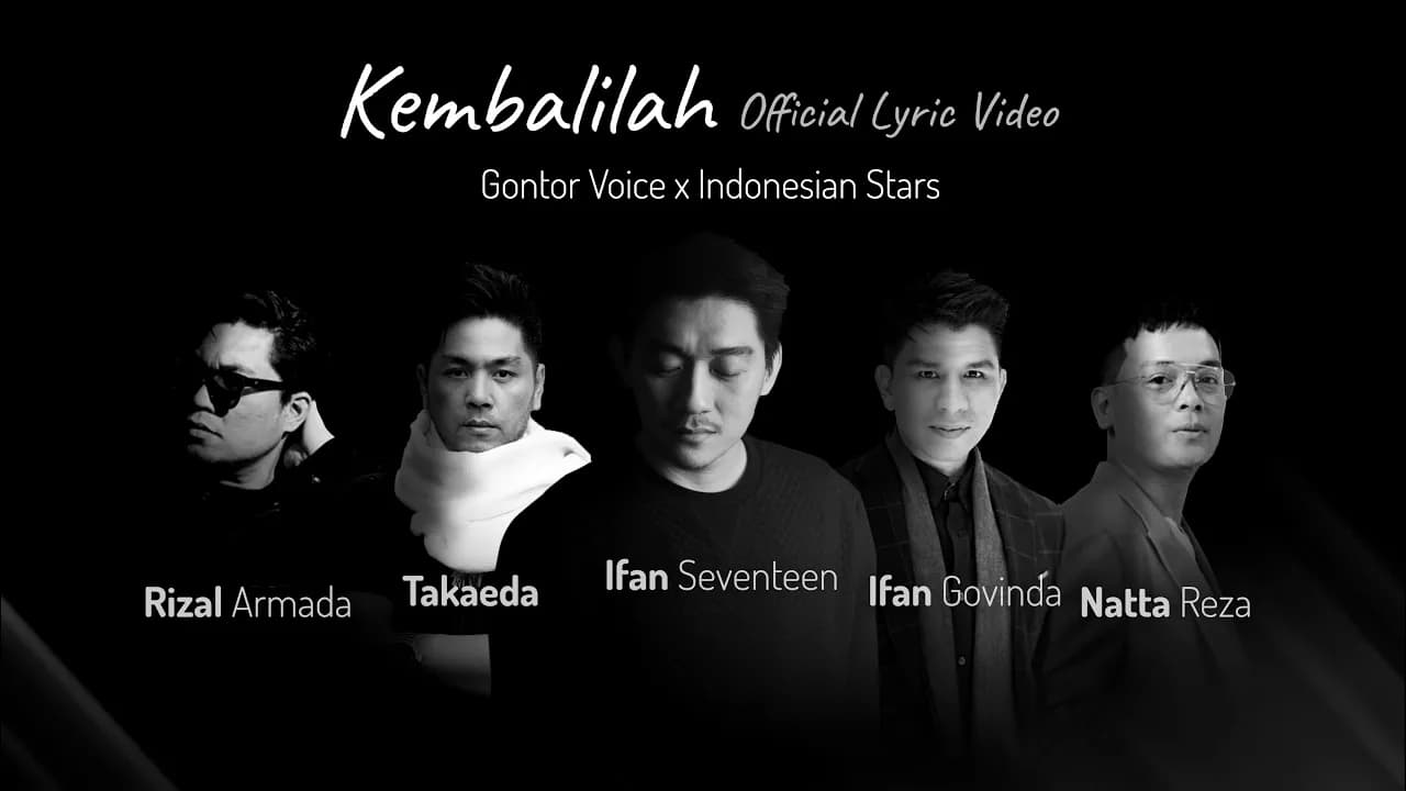 Kembalilah - Gontor Voice x Ifan Seventeen, Ifan Govinda, Natta Reza, Takaeda, Rizal Armada