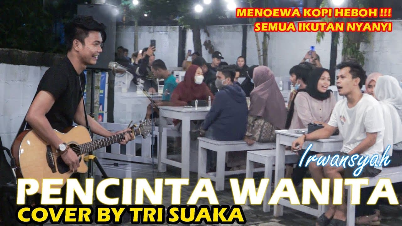PENCINTA WANITA - IRWANSYAH (LIRIK) COVER BY TRI SUAKA DI MENOEWA KOPI JOGJA