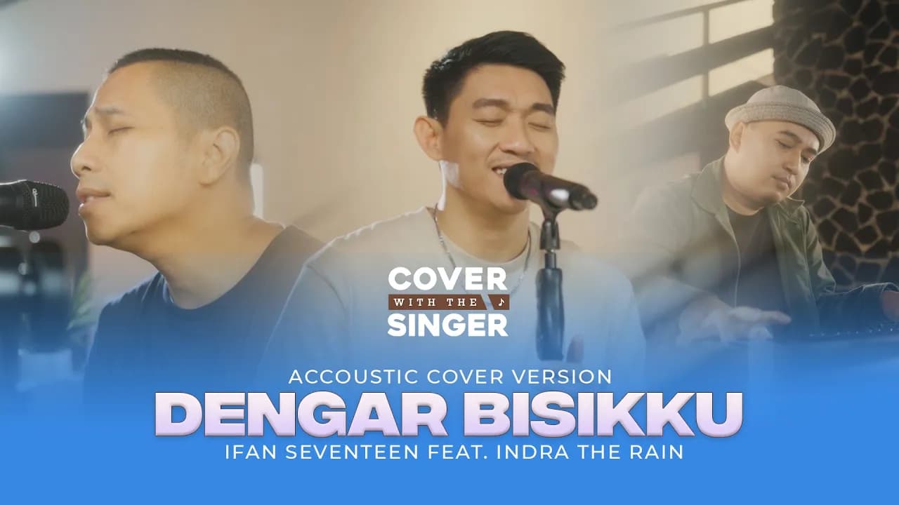 INDRA THE RAIN FT IFAN SEVENTEEN - DENGAR BISIKKU | Cover with the Singer #31 (Piano Version)