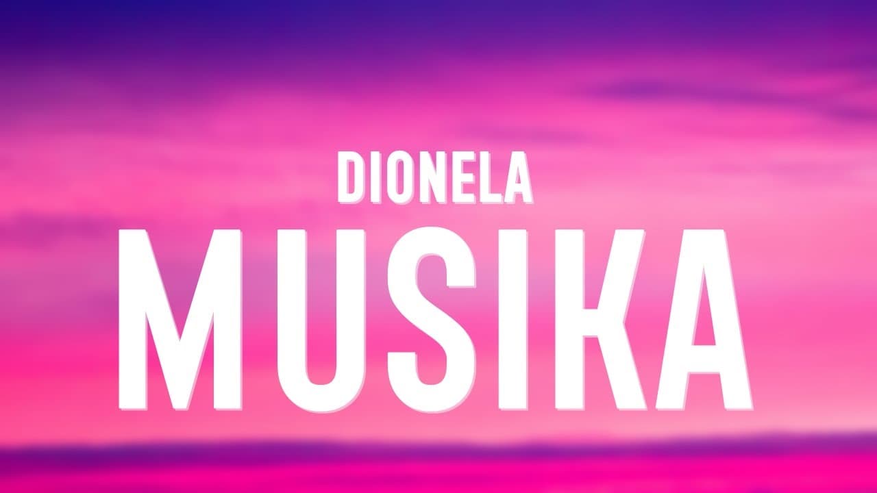 Dionela - Musika (Lyrics)