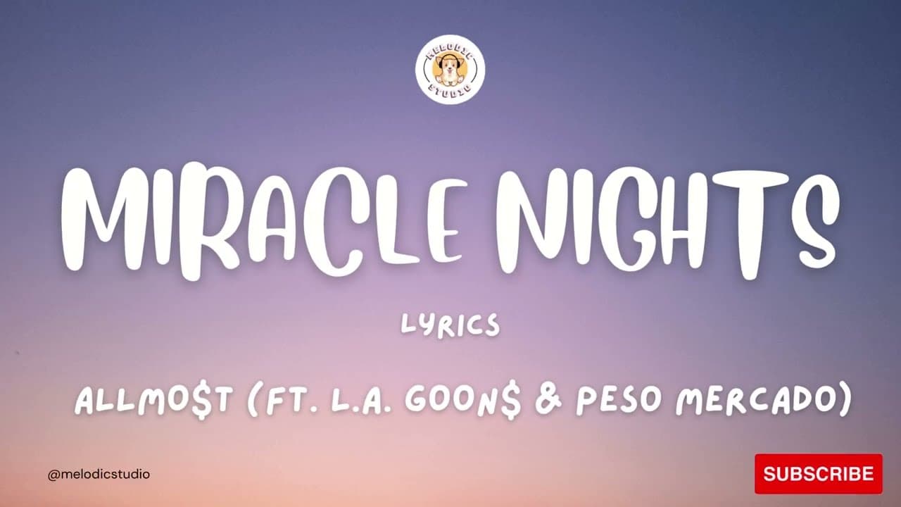 ALLMO$T - Miracle Nights (ft. L.A. GOON$ & Peso Mercado) (Lyrics)