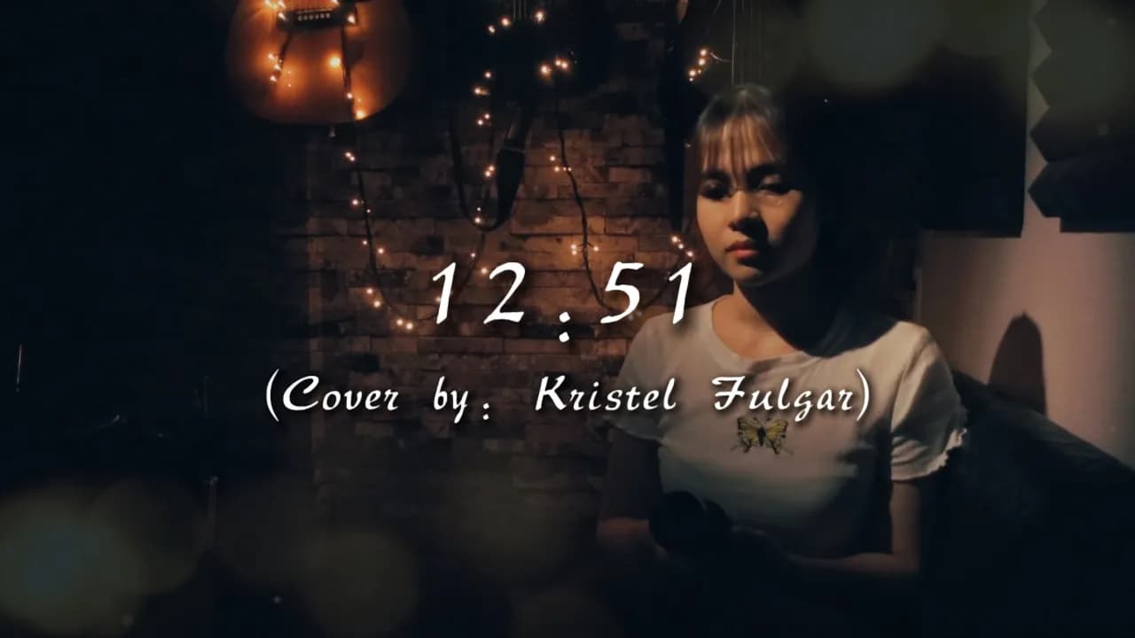 12:51 - Krissy & Ericka (Cover by Kristel Fulgar)