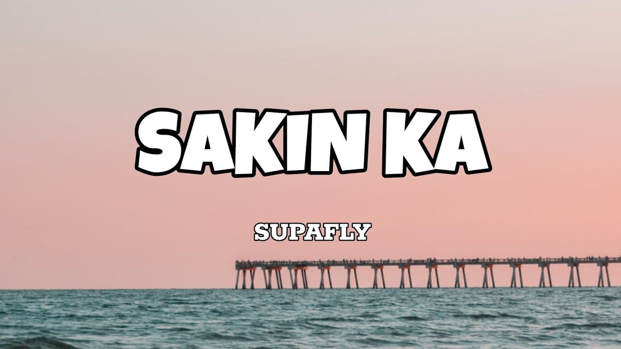 Sakin Ka - Supafly (Lyrics)