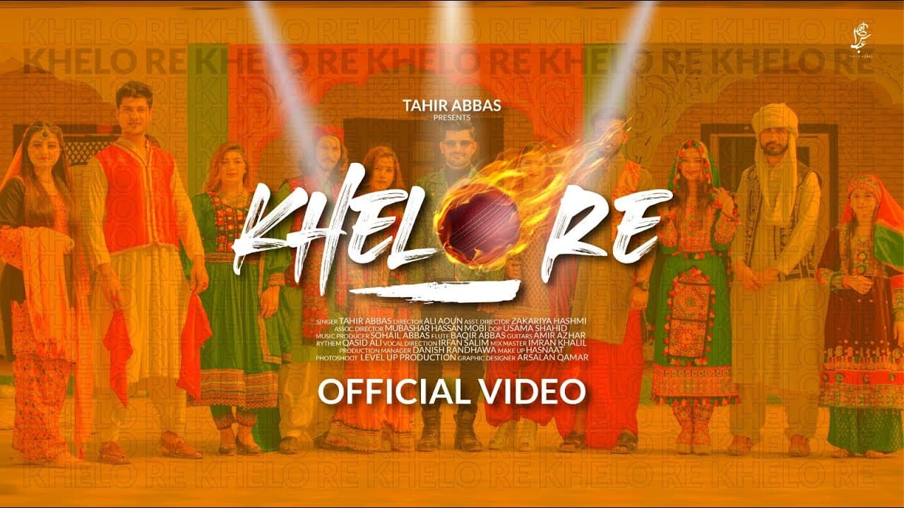 Khelo Re | Tahir Abbas| Cricket Song | Official Video