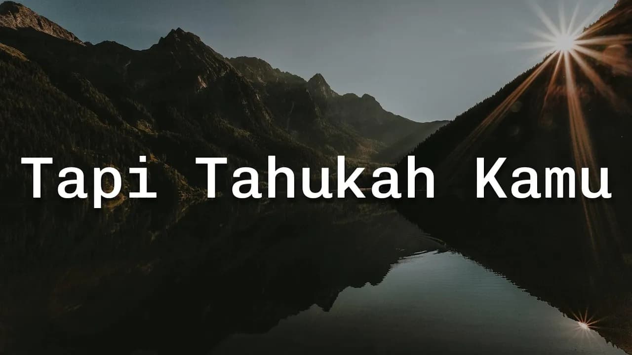 Tapi Tahukah Kamu, Tak Ingin Usai, Tertawan Hati (Lirik) - Dygta, Kamasean
