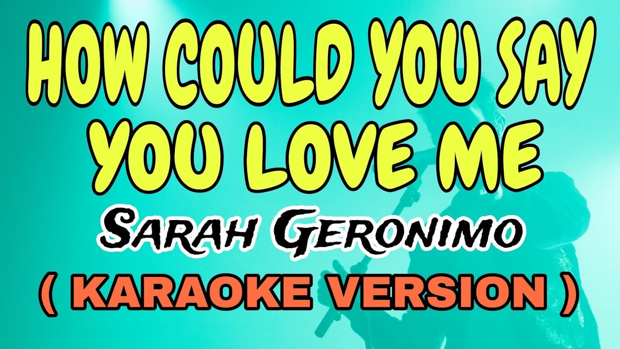 HOW COULD YOU SAY YOU LOVE ME | SARAH GERONIMO "VIDEOKE" STAR KARAOKE