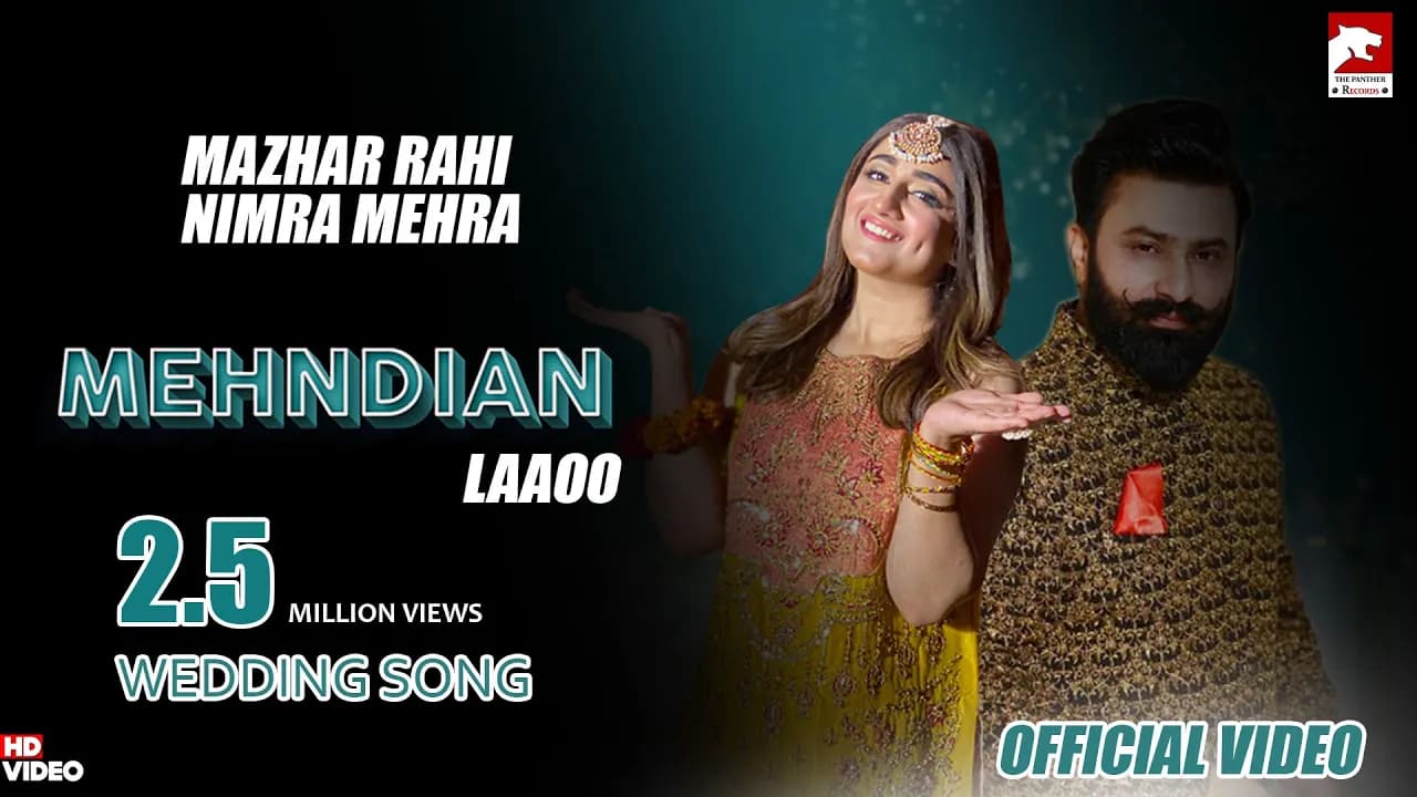 Mehndiyan Lao | Mazhar Rahi | Nimra Mehra | Wedding Song | 2022 | The Panther Records