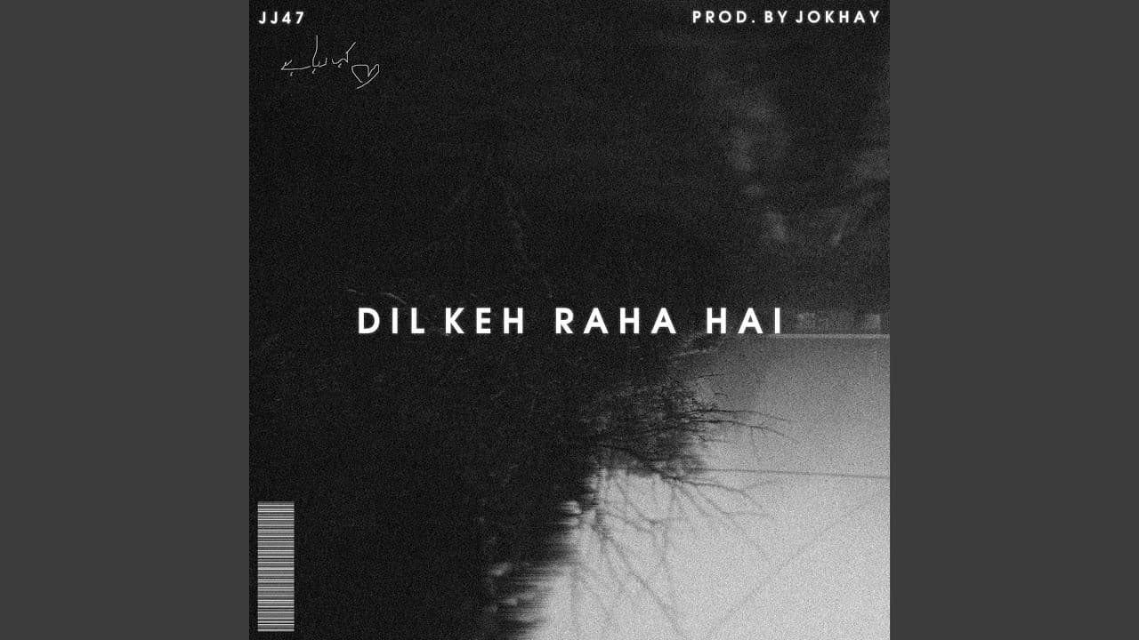 DIL KEH RAHA HAI