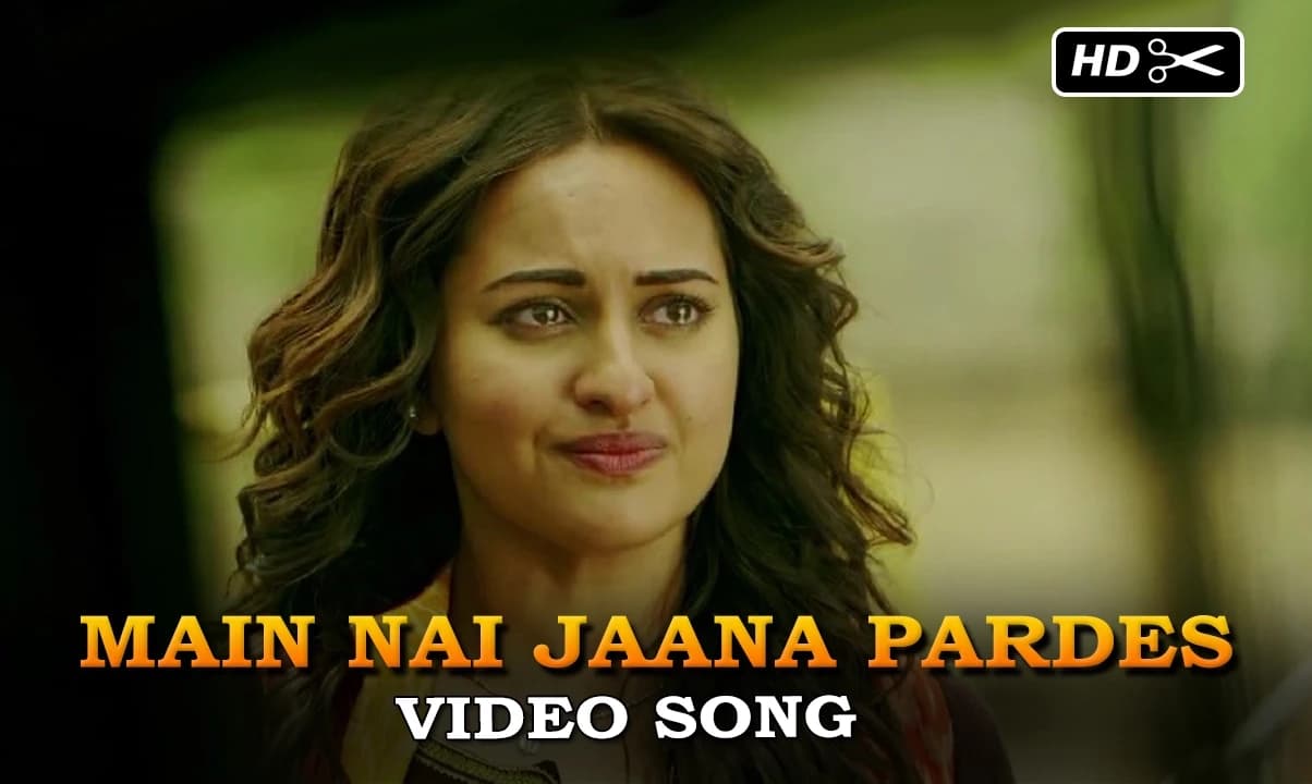 Main Nai Jaana Pardes (Full Uncut Song) | Tevar | Arjun Kapoor, Sonakshi Sinha