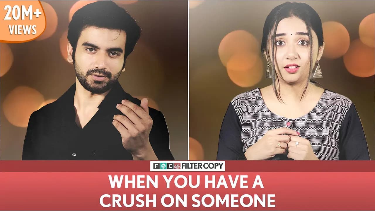 FilterCopy | When You Have A Crush On Someone ft. MostlySane (Prajakta Koli), Ayush Mehra & Himika