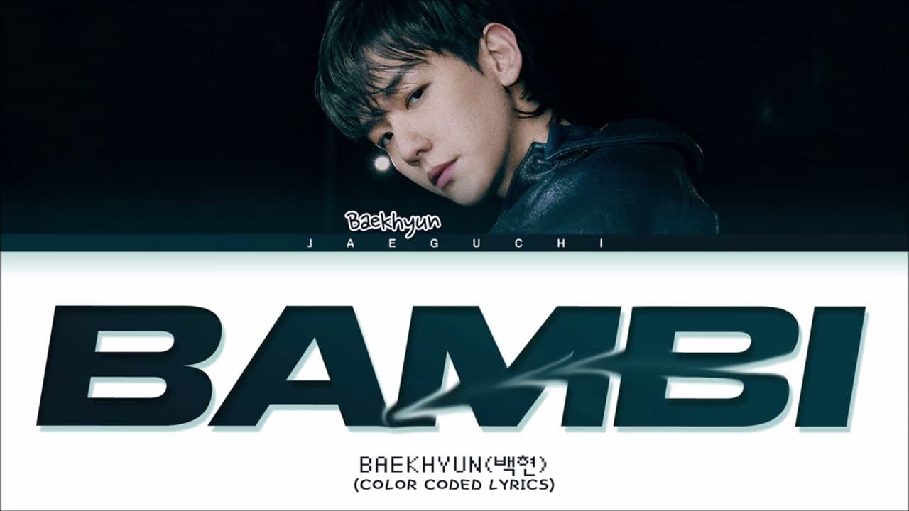 BAEKHYUN 'Bambi' lyrics (백현 밤비 가사) (Color Coded Lyrics)
