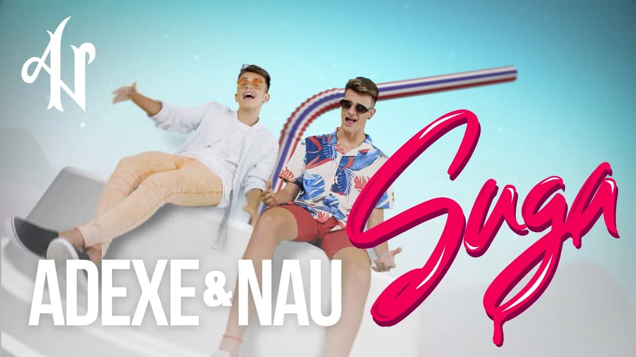 Adexe y Nau - Suga (Videoclip Oficial)