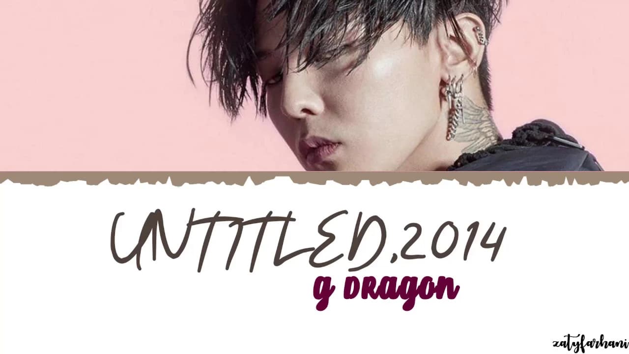 G-DRAGON - Untitled, 2014 (무제)(無題)Lyrics [Color Coded_Han_Rom_Eng]