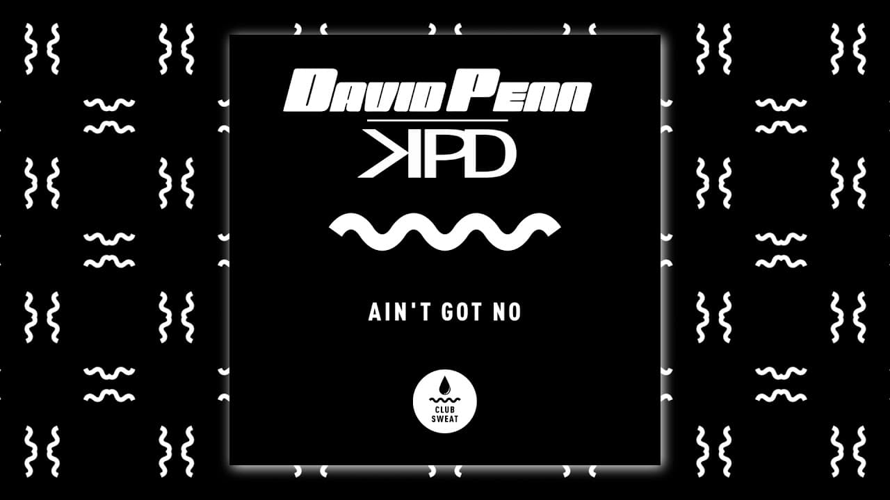David Penn & KPD - Ain't Got No