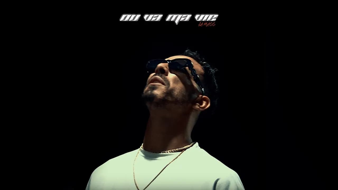 La mass le vrai - Ou va ma vie (Official Music Video, Prod by LLÁMAME SAFIN)