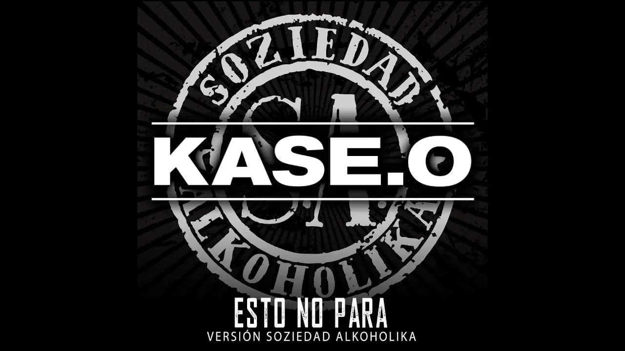 KASE.O - ESTO NO PARA (Versión Soziedad Alkoholika)