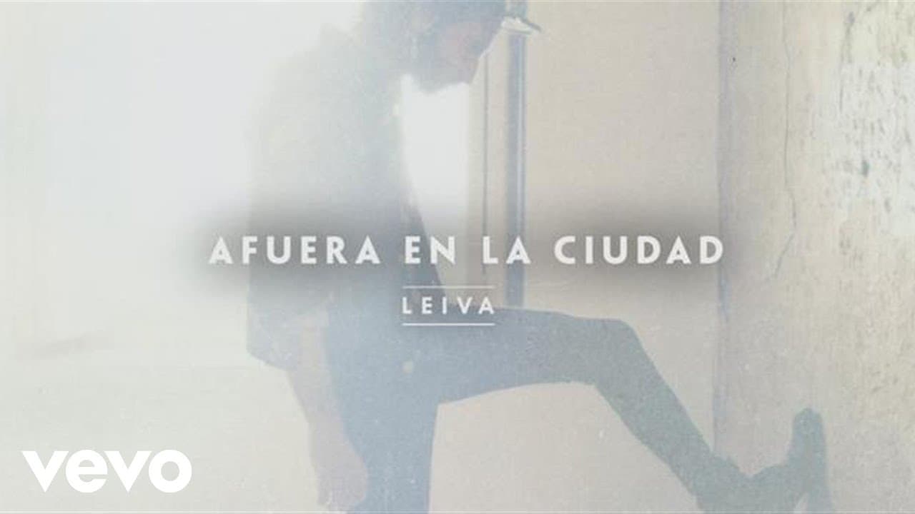 Leiva - Afuera en la Ciudad (Audio)