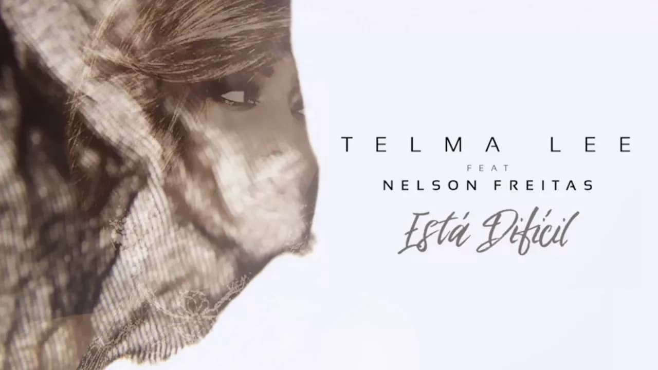 Telma Lee Ft. Nelson Freitas - Está Difícil (Official Lyric Video)