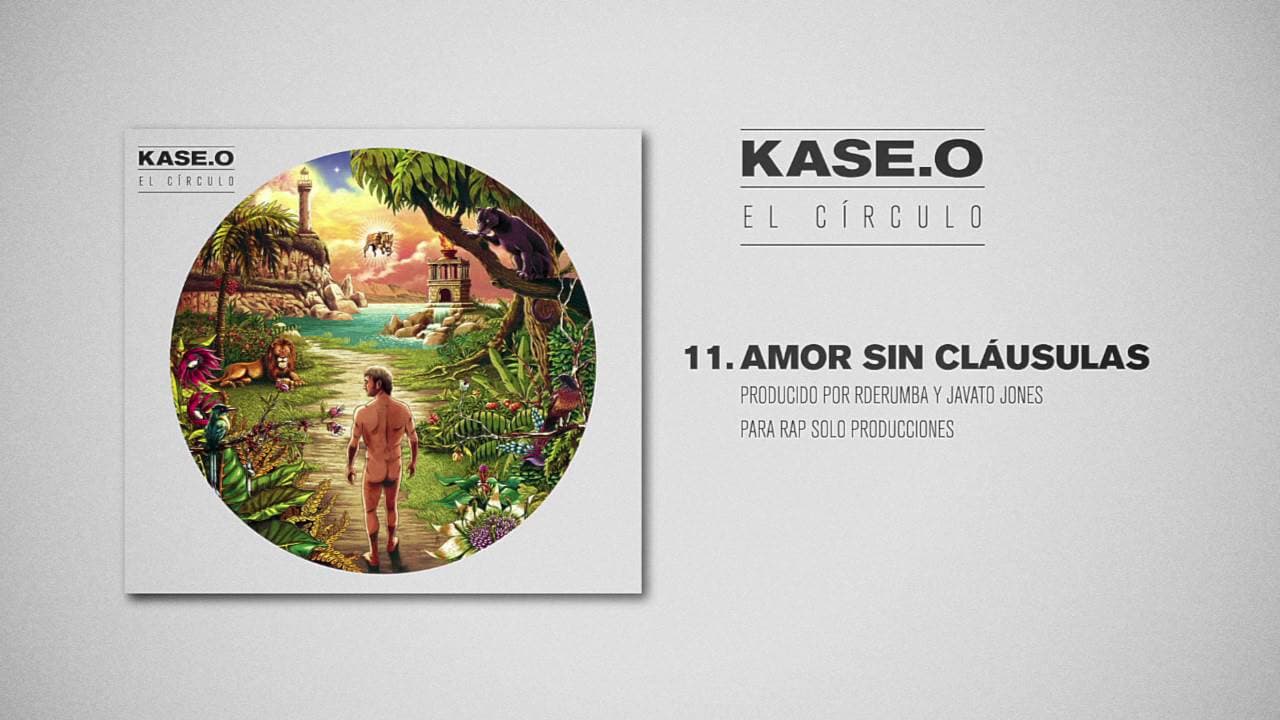 KASE.O - 11. AMOR SIN CLÁUSULAS Prod  JAVATO JONES y RDERUMBA para Rap Solo Producciones