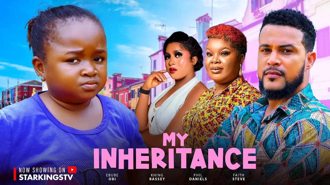 MY INHERITANCE - EBUBE OBIO, KHING BASSEY, PHIL DANIELS - 2024 Latest Nigerian Nollywood Movie