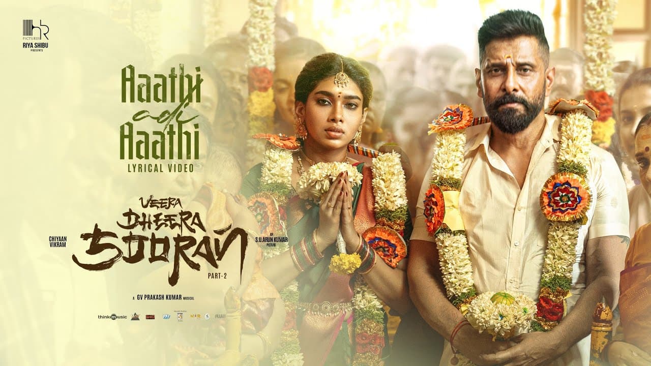 Aaathi Adi Aaathi | Veera Dheera Sooran |Chiyaan Vikram|S.U.Arun Kumar |GV Prakash Kumar |Riya Shibu