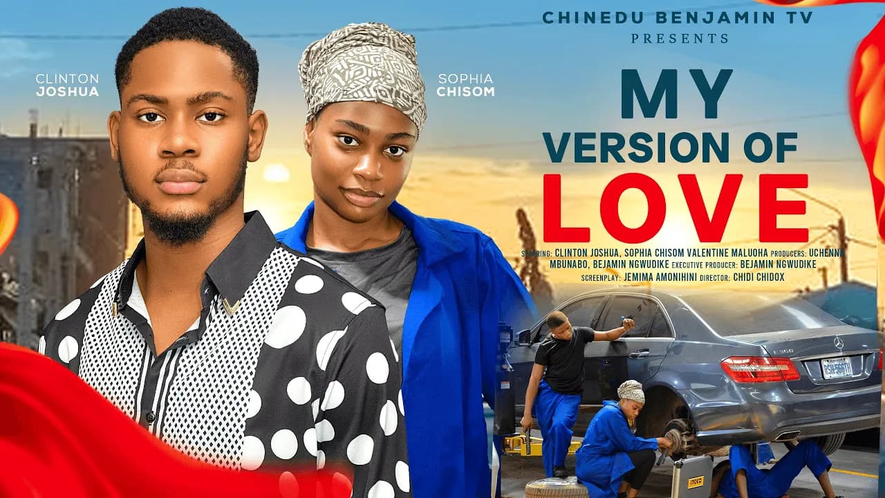 MY VERSION OF LOVE - CLINTON JOSHUA, SOPHIA CHISOM (SOSO) VALENTINE MAL latest 2025 nigerian movies
