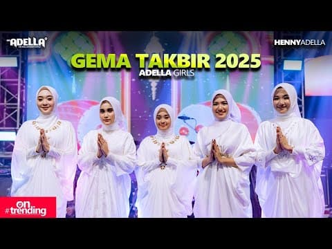 GEMA TAKBIR 2025 - Adella Girls - OM ADELLA