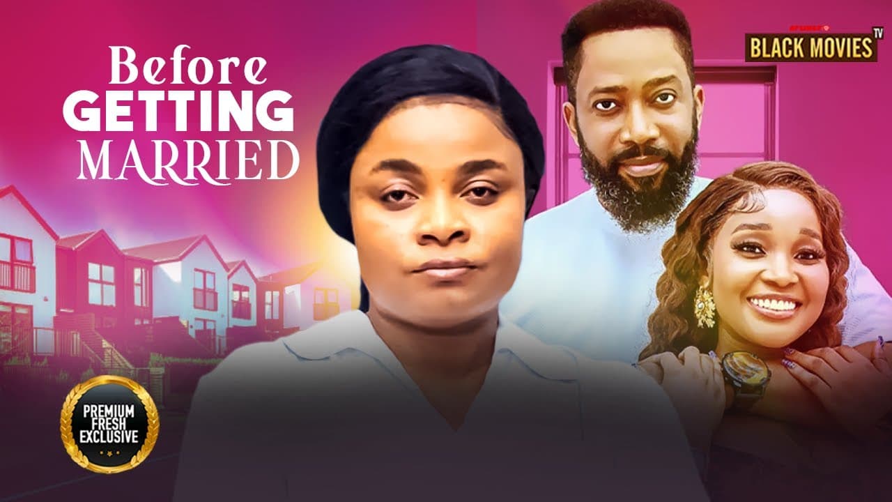 BEFORE GETTING MARRIED (BIMBO ADEMOYE, FREDERICK LEONARD, SANDRA OKUNZUWA)Latest Nigerian Movie 2025