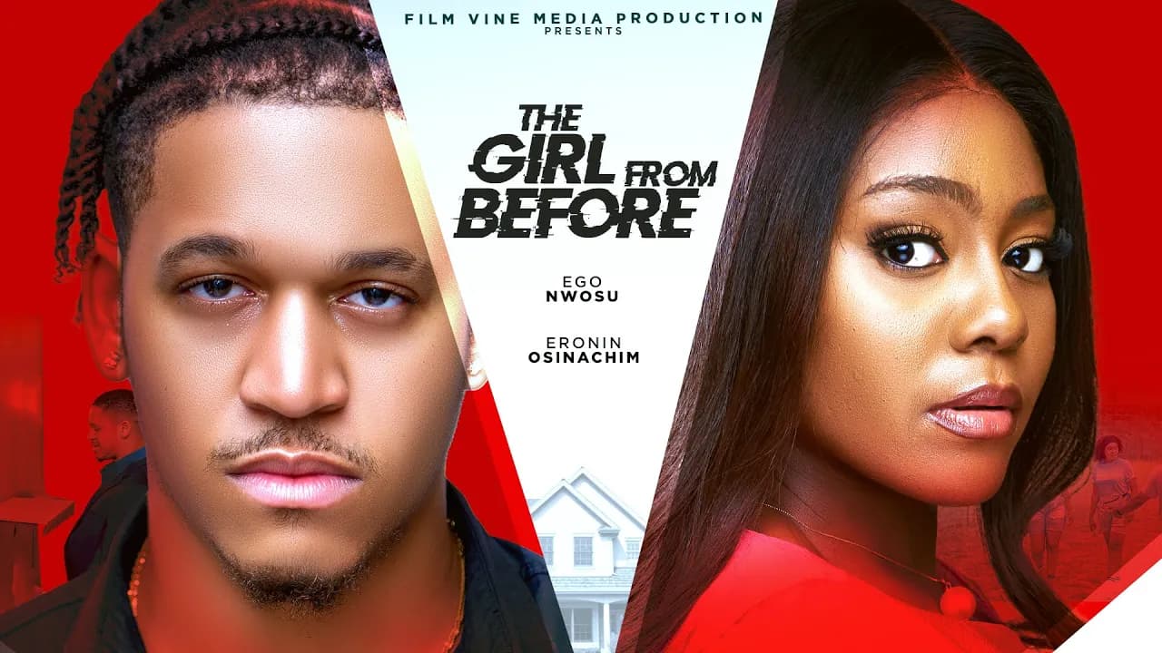 THE GIRL FROM BEFORE | LATEST NIGERIA MOVIE STARRING EGO NWOSU, ERONIN OSINACHIM.
