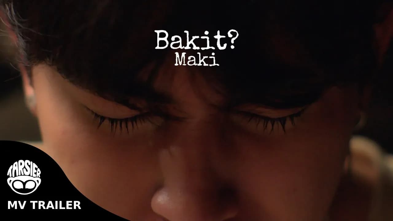 Maki - "Bakit" (Official MV Trailer)
