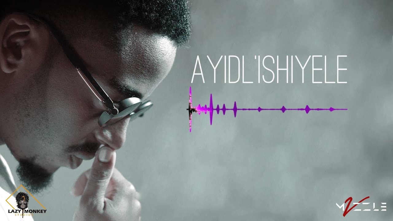 Mvzzle - Ayidl'ishiyele (feat. Lelo Kamau)