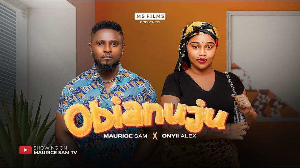 OBIANUJU - MAURICE SAM, ONYII ALEX, 2025 Latest Nigerian Movie