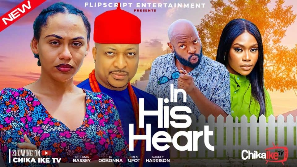 IN HIS HEART - IK OGBONNA ,STEFANIA BASSEY , AUDREY HARRISON,EMEM UFOT NEW 2025 NOLLYWOOD MOVIE