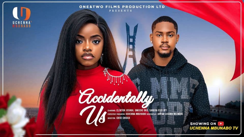 ACCIDENTALLY US - CLINTON JOSHUA, OMECHE OKO, SANDRA OSEI-NTI latest 2025 nigerian movies