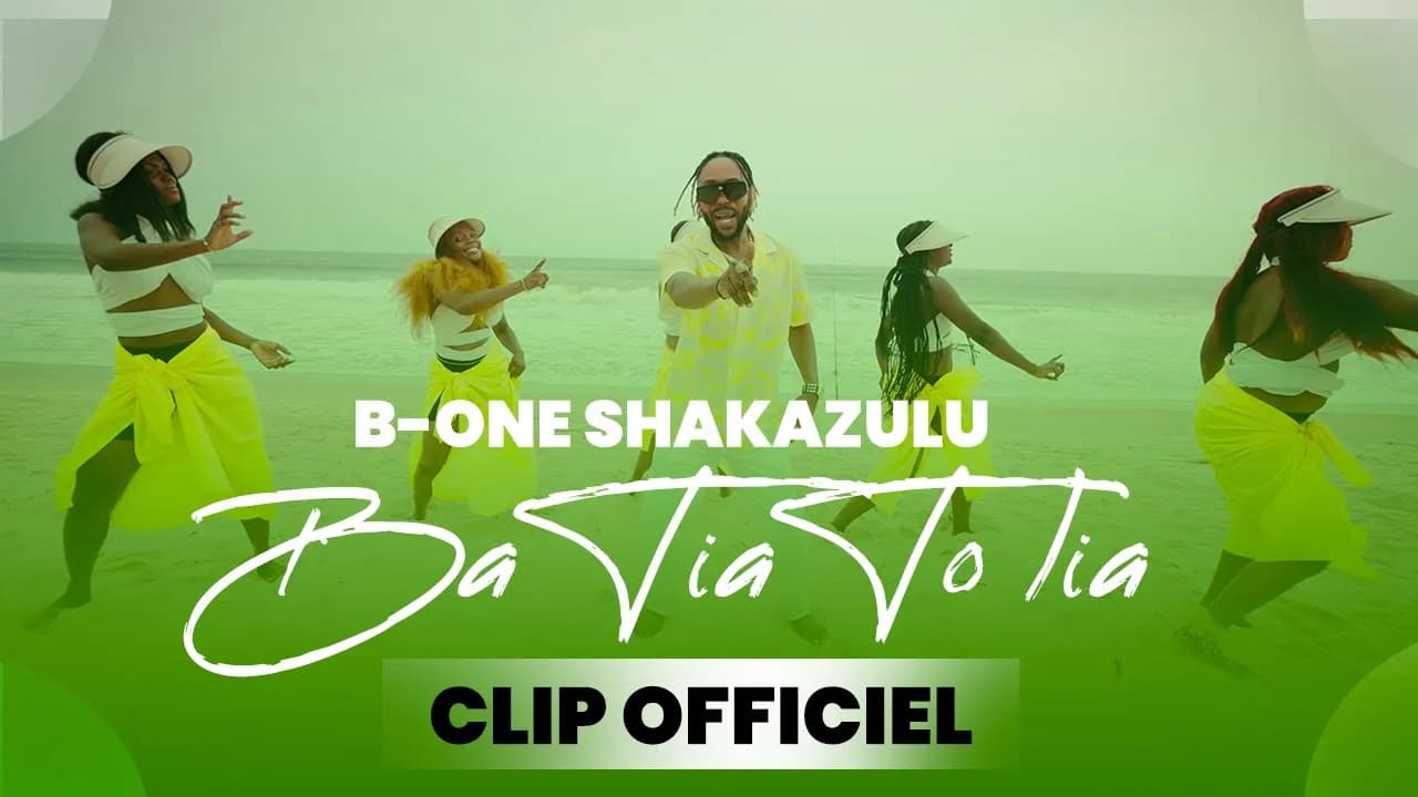 B-One Shakazulu - BA TIA TO LIA (Clip Officiel)
