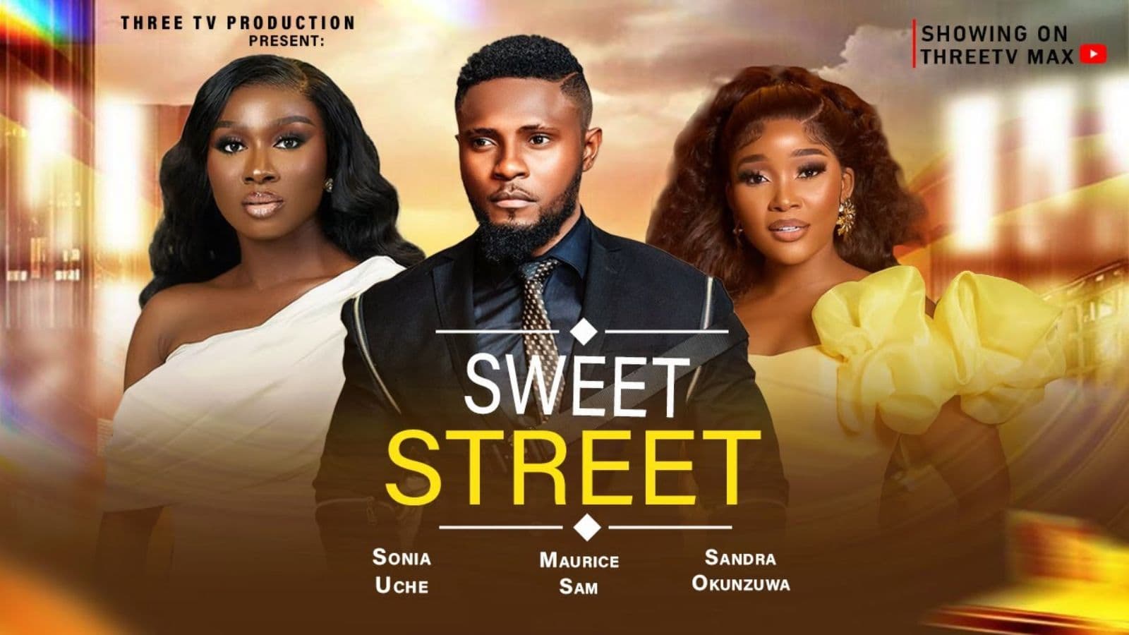 Sweet Street - Maurice Sam, Sonia Uche, Sandra Okunzuwa