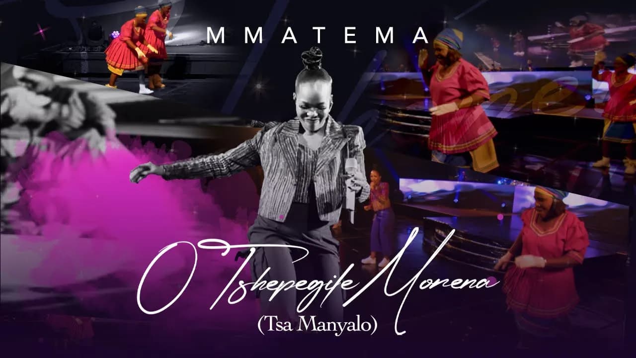 Mmatema : O tshepegile Morena (tsa manyalo) official video