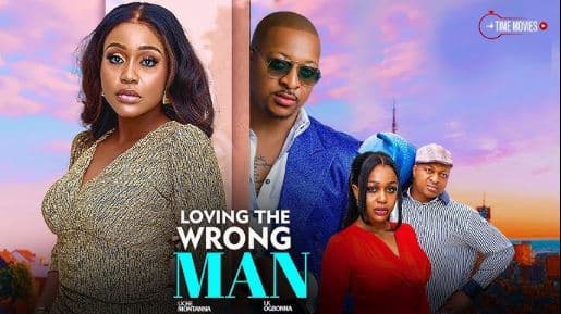 LOVING THE WRONG MAN - UCCHE MONTANNA, IK OGBONNA - 2025 NOLLYWOOD NEW MOVIES