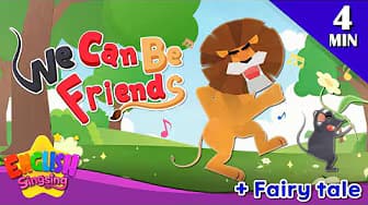 We Can Be Friends! + More Fairy Tales | The Lion and the Mouse | English Song and Story