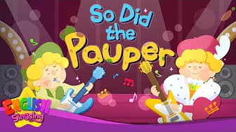 So Did the Pauper - The Prince and the Pauper - Fairy Tale Songs for Kids by English Singsing