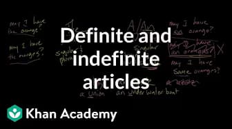 Definite and Indefinite Articles | The Parts of Speech | Grammar | Khan Academy