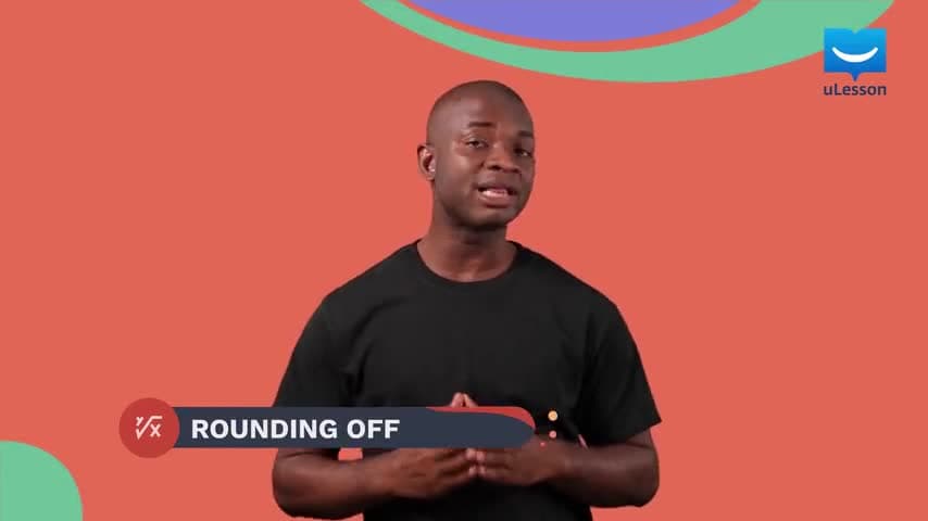 Approximation and Errors - Approximation - 1 - Rounding Off