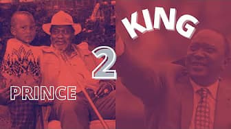 PRINCE TO KING: Episode 1: Uhuru Kenyatta's Journey to State House; Setbacks and the Major Defeat