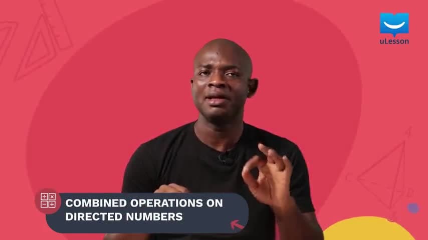 Integers - Basic Operations on Integers - 4 - Combined Operations on Directed Numbers